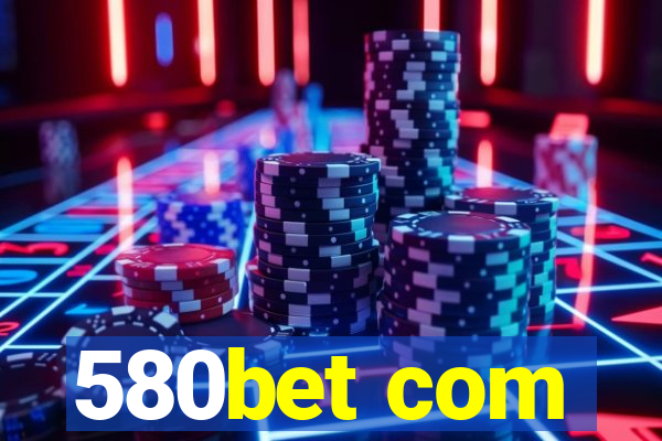 580bet com